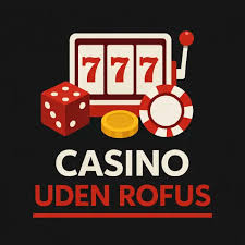 Casino uden ROFUS uden NemID Din Guide til Sikker Spiloplevelse Casino uden ROFUS uden NemID Din Guide til Sikker Spiloplevelse