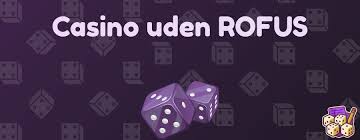 Online Casino Uden om ROFUS En Indsigt i Spillemuligheder